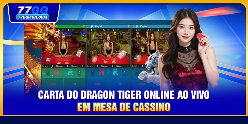 Carta do Dragon Tiger Online Ao Vivo em mesa de cassino