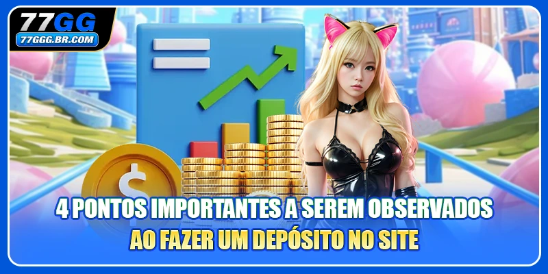 4 pontos importantes a serem observados ao fazer um depósito no site