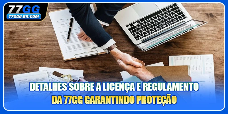Detalhes sobre a Licença e Regulamento da 77GG garantindo proteção