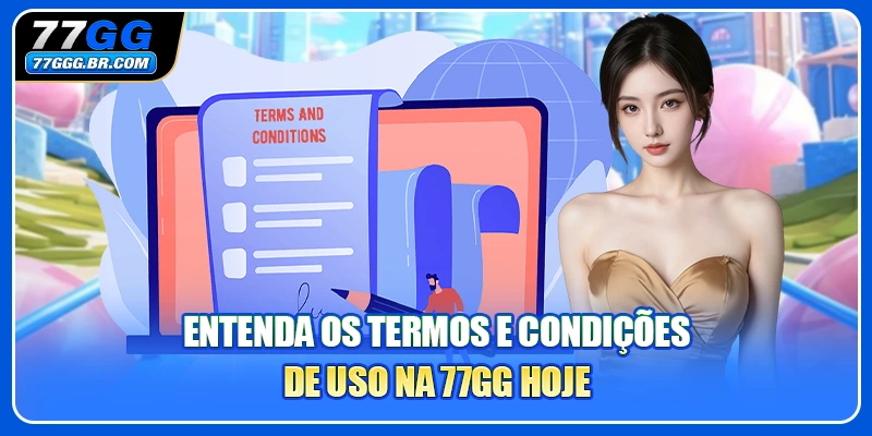 Destaques essenciais dos Termos e Condições