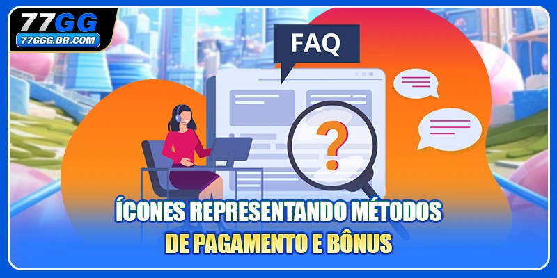 Ícones representando métodos de pagamento e bônus