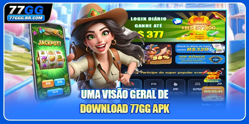 Uma visão geral de download 77GG APK